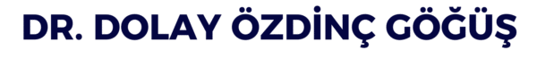 DR. DOLAY ÖZDİNÇ GÖĞÜŞ